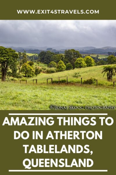 AMAZING THINGS TO DO IN ATHERTON TABLELANDS, QUEENSLAND