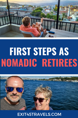 Exit45 Travels - Life Chapter 2 - First Steps as Nomadic Retirees