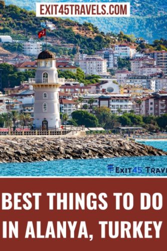 Exit45 Travels-Things To Do in Alanya PIN IMAGE